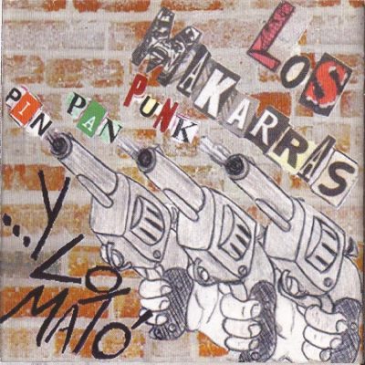 Los Makarras - 2004 - Pin pan punk y lo mato