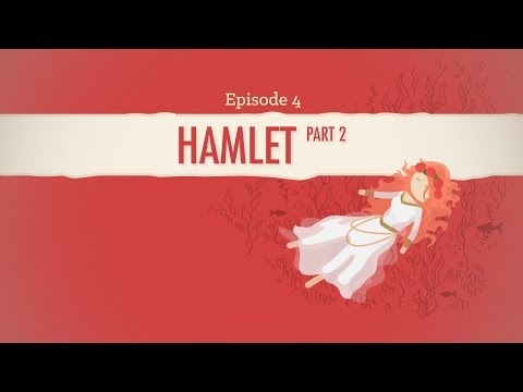 Ophelia, Gertrude, and Regicide - Hamlet II: Crash Course Literature 204