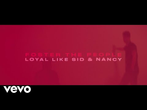 Foster The People - Loyal Like Sid & Nancy (Lyric Video)