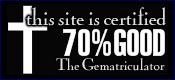 This site is certified 70% GOOD by the Gematriculator