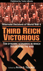 Third Reich Victorious: Alternate Decisions of World War II