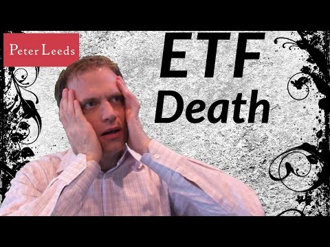 Death by ETF - Warning About Exchange Traded Funds!