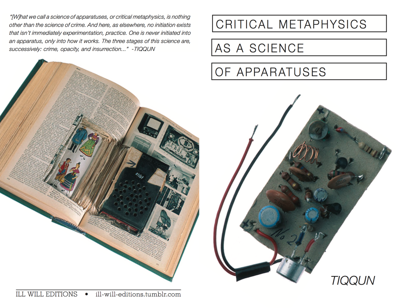 Tiqqun — CRITICAL METAPHYSICS AS A SCIENCE OF APPARATUSES (2001)“[W]hat we call a science of apparatuses, or critical metaphysics, is nothing other than the science of crime. And here, as elsewhere, no initiation exists that isn’t immediately...