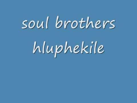 soul brothers-hluphekile