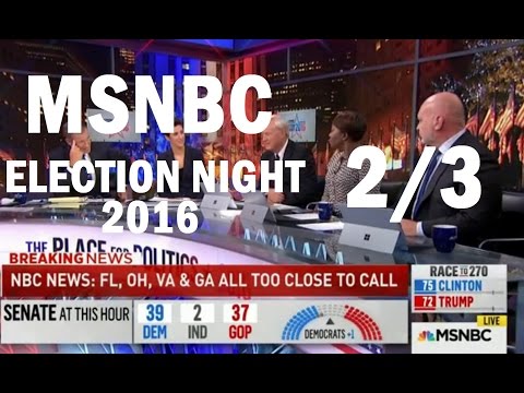 MSNBC Election Night 2016 Full Coverage 2/3 (No Commercials)