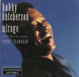 Bobby_Hutcherson___1991___Mirage__Landmark_