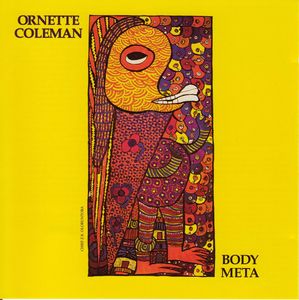 Ornette_Coleman___1975___Body_Meta__Harmolodic_Verve_