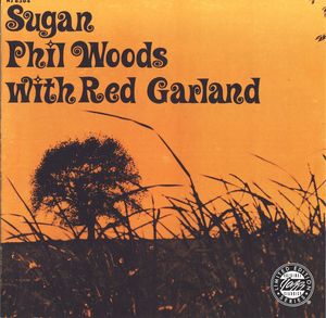 Phil_Woods_with_Red_Garland___1957___Sugan__Prestige_