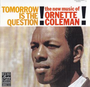 Ornette Coleman - 1959 - Tomorrow Is The Question! (Contemporary)