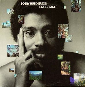 Bobby_Hutcherson___1975___Linger_Lane__Blue_Note_