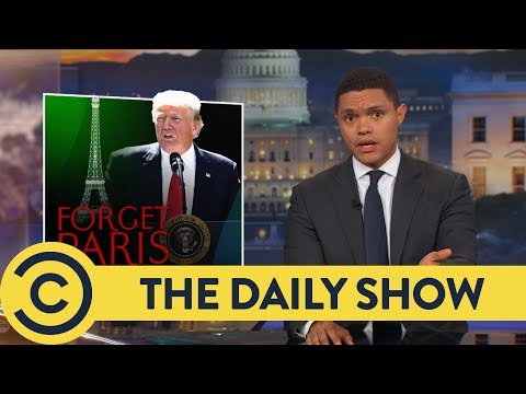 Trump Just Doomed The Planet - The Daily Show | Comedy Central