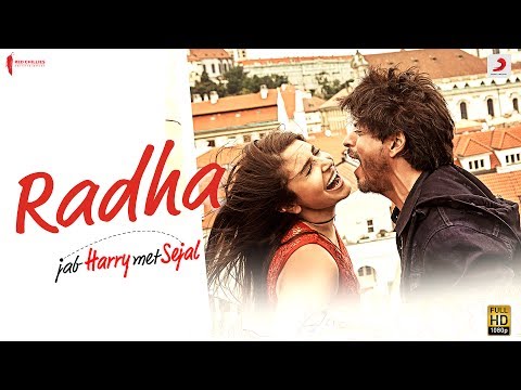 Radha – Jab Harry Met Sejal | Shah Rukh Khan | Anushka Sharma | Pritam | Imtiaz Ali