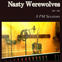 NASTY WEREWOLVES: "8 PM Sessions"