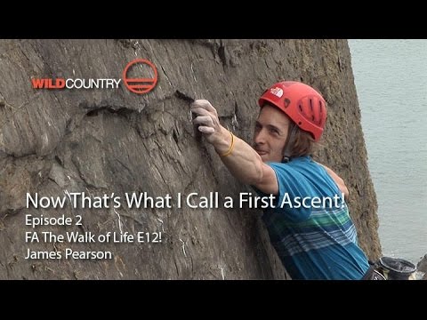 Now That's What I Call a First Ascent - EP2 -The Walk of Life -James Pearson