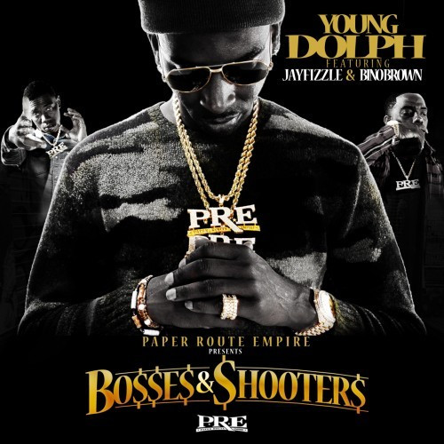 Bosses & Shooters - Young Dolph - Free Hip Hop Mixtapes