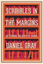 Cover of Scribbles in the Margins by Daniel Gray