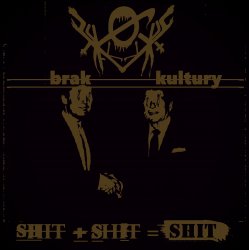 brak kultury - shit+shit=shit (2017)