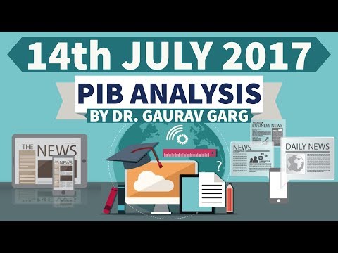 14th July 2017 - PIB - Press Information Bureau पत्र सूचना कार्यालय की news analysis