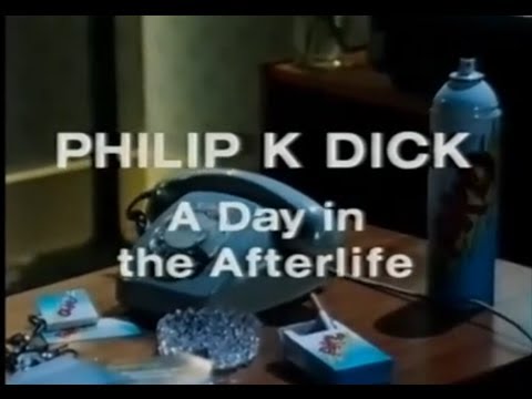 Philip K. Dick - A Day In The Afterlife (complete)