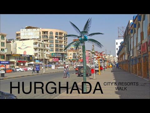 Hurghada City & Resorts Walk , Egypt HD