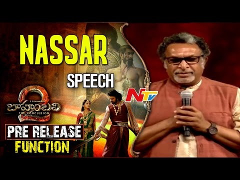 Actor Nassar Speech @ Baahubali 2 Pre Release Function || Prabhas || Rana Daggubati