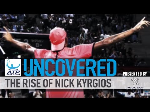 Uncovered: The Rise Of Nick Kyrgios