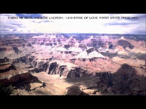 Fabio XB feat. Yves De Lacroix - Universe Of Love (First State's Prog Mix)