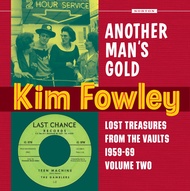 356 KIM FOWLEY - ANOTHER MAN'S GOLD LP (356)