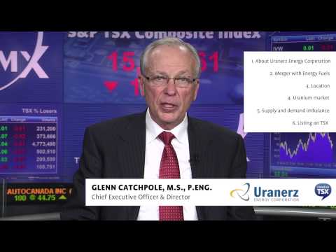 Glenn Catchpole, M.S., P.ENG. Chief Executive Officer, Uranerz Energy Corporation