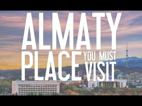 Almaty - place you must visit