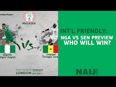 Int'l Friendly: Nigeria versus Senegal preview