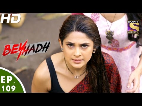 Beyhadh - बेहद - Ep 109 - 10th Mar, 2017