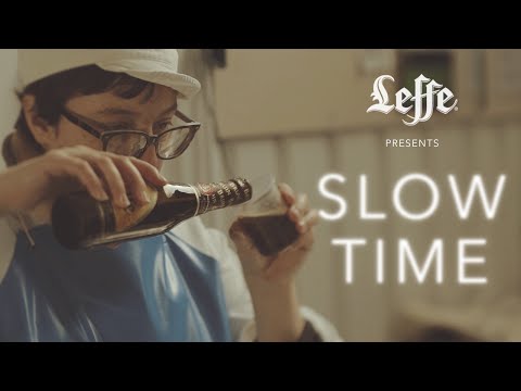 Leffe presents: SLOW TIME