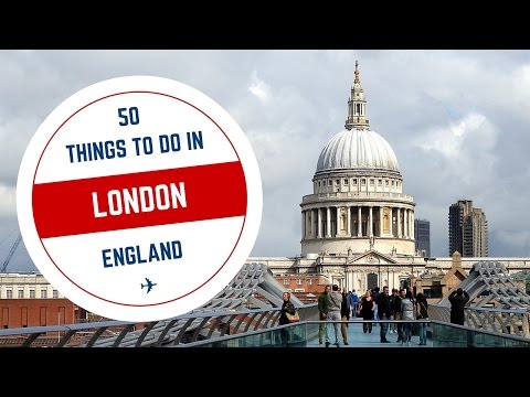 50 Things to do in London Travel Guide