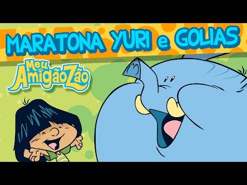 Maratona Yuri e Golias [OFICIAL HD] MEU AMIGÃOZÃO