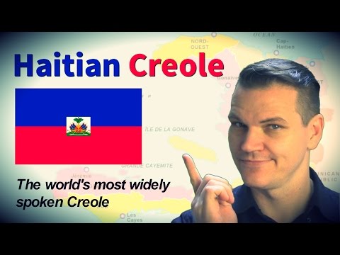 Haitian Creole - The World's Most Widely Spoken Creole Language