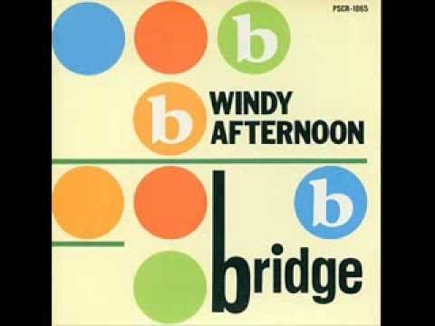 bridge - Windy Afternoon (single version)