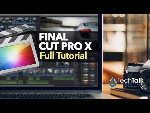 Final Cut Pro X - FULL TUTORIAL