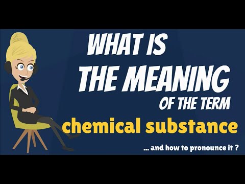 What is CHEMICAL SUBSTANCE? What does CHEMICAL SUBSTANCE mean? CHEMICAL SUBSTANCE meaning