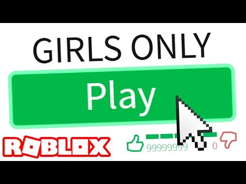 GIRLS ONLY ROBLOX GAME?