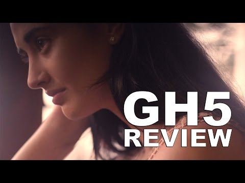 Panasonic GH5 Real-world Comprehensive Review and Comparison with the Sony a7S II