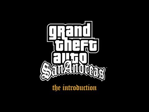 Grand Theft Auto: San Andreas - The Introduction