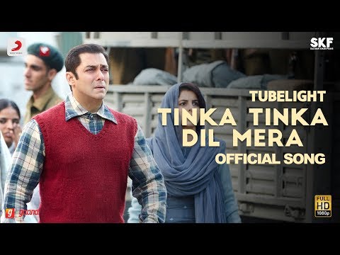 Tubelight - Tinka Tinka Dil Mera | Salman Khan | Pritam| Rahat Fateh Ali Khan| Latest Love Song 2017