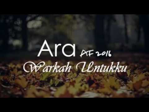 Warkah Untukku - Ara Af 2016 [LIRIK]