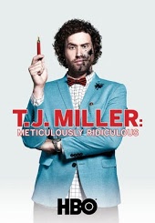 T.J. Miller: Meticulously Ridiculous