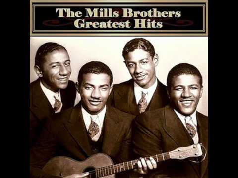 You Always Hurt The One You Love - The Mills Brothers