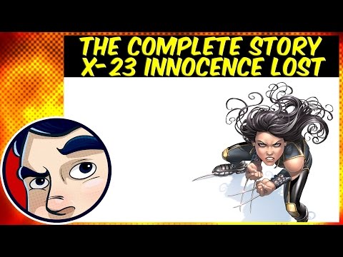 X-23 Innocence Lost (Wolverine's Clone / Daughter) - Complete Story