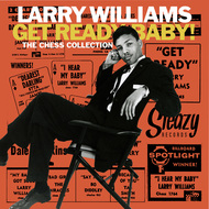 LARRY WILLIAMS - GET READY BABY: THE CHESS COLLECTION