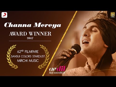 Channa Mereya -  Ae Dil Hai Mushkil | Karan Johar | Ranbir | Anushka | Pritam | Arijit Singh