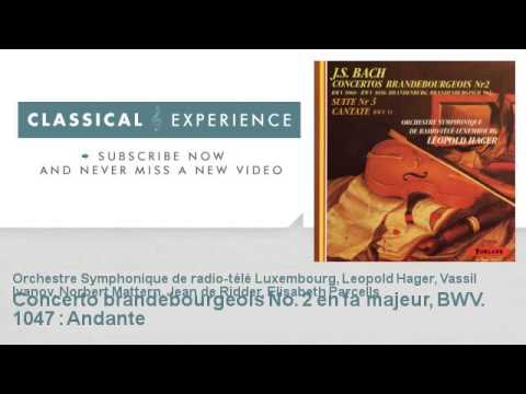 Jean Sébastien Bach : Concerto brandebourgeois No. 2 en fa majeur, BWV. 1047 : Andante